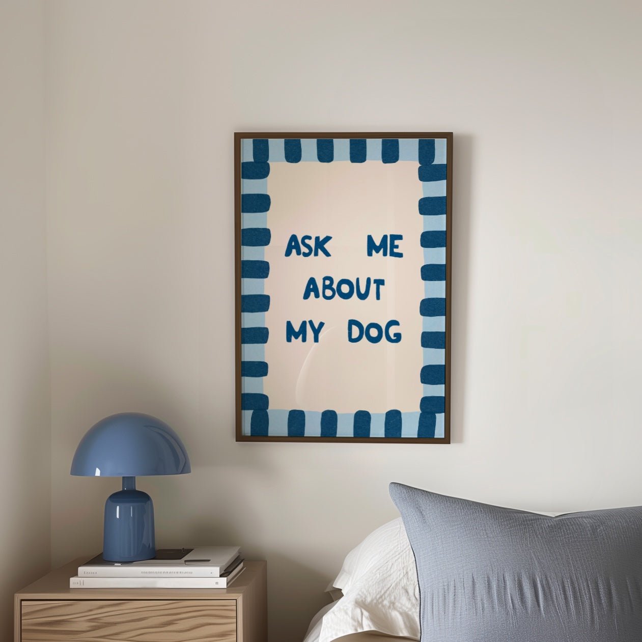Ask Me About My Dog Print