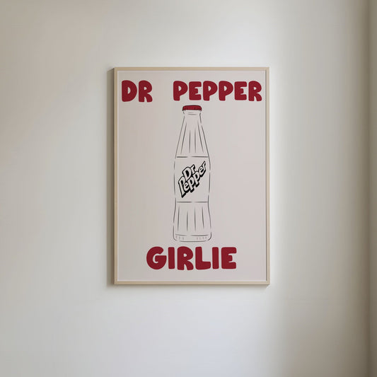 Dr Pepper art print featuring 'Dr Pepper Girlie' text in deep red, with an illustration of a glass bottle labeled Dr Pepper.