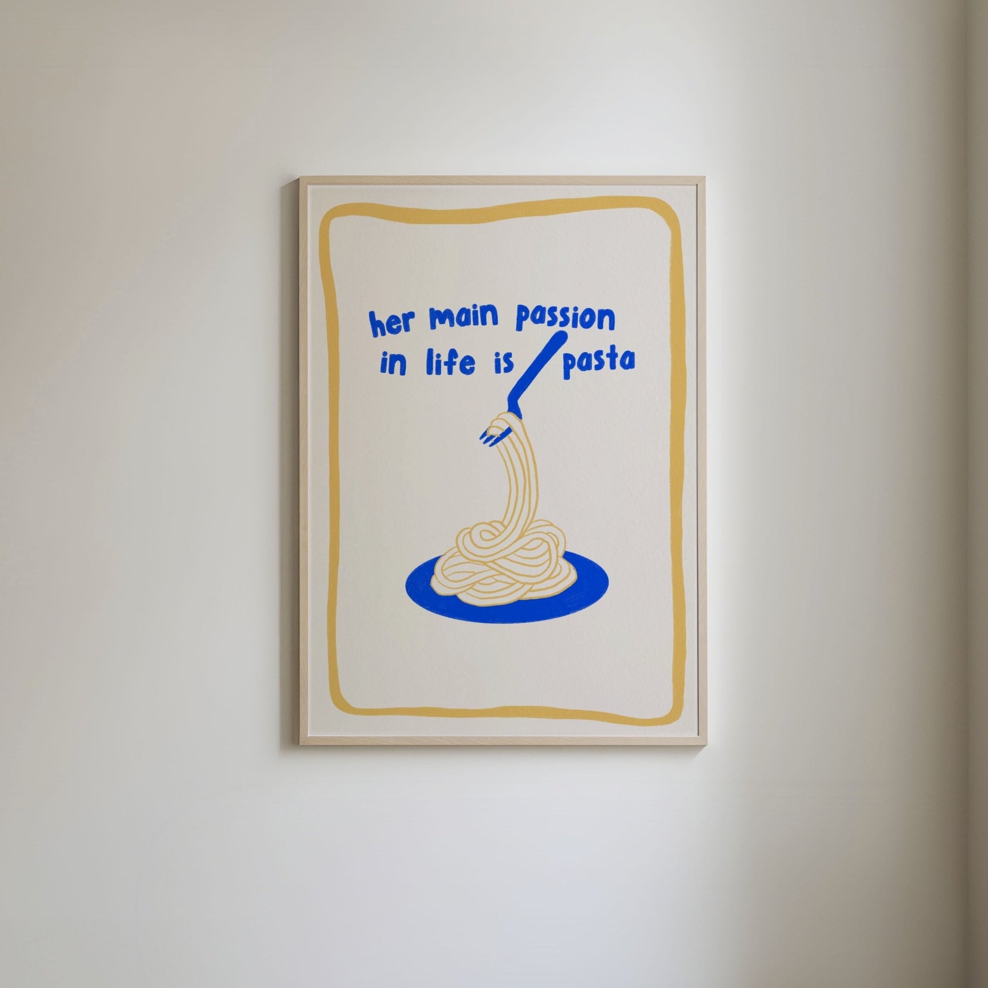 Hand-drawn illustration of a plate of spaghetti in blue and yellow, with blue handwritten text 'Her main passion in life is pasta,' framed by a yellow border.