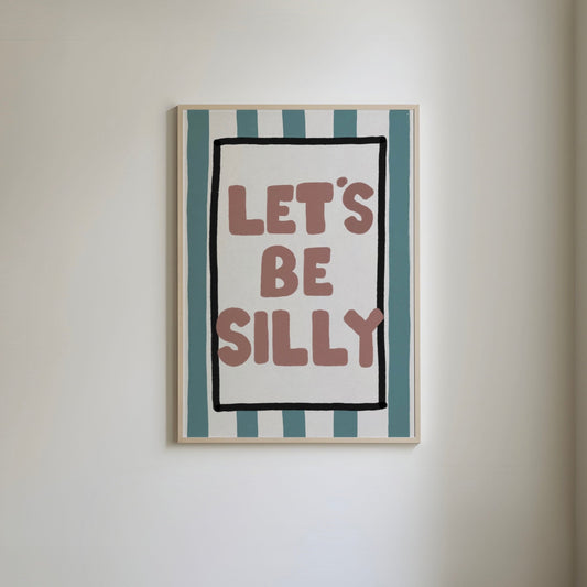 Let's Be Silly Print