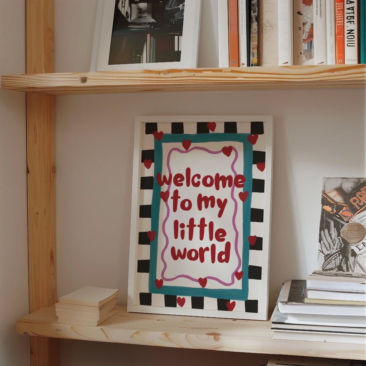 Welcome To My Little World Print