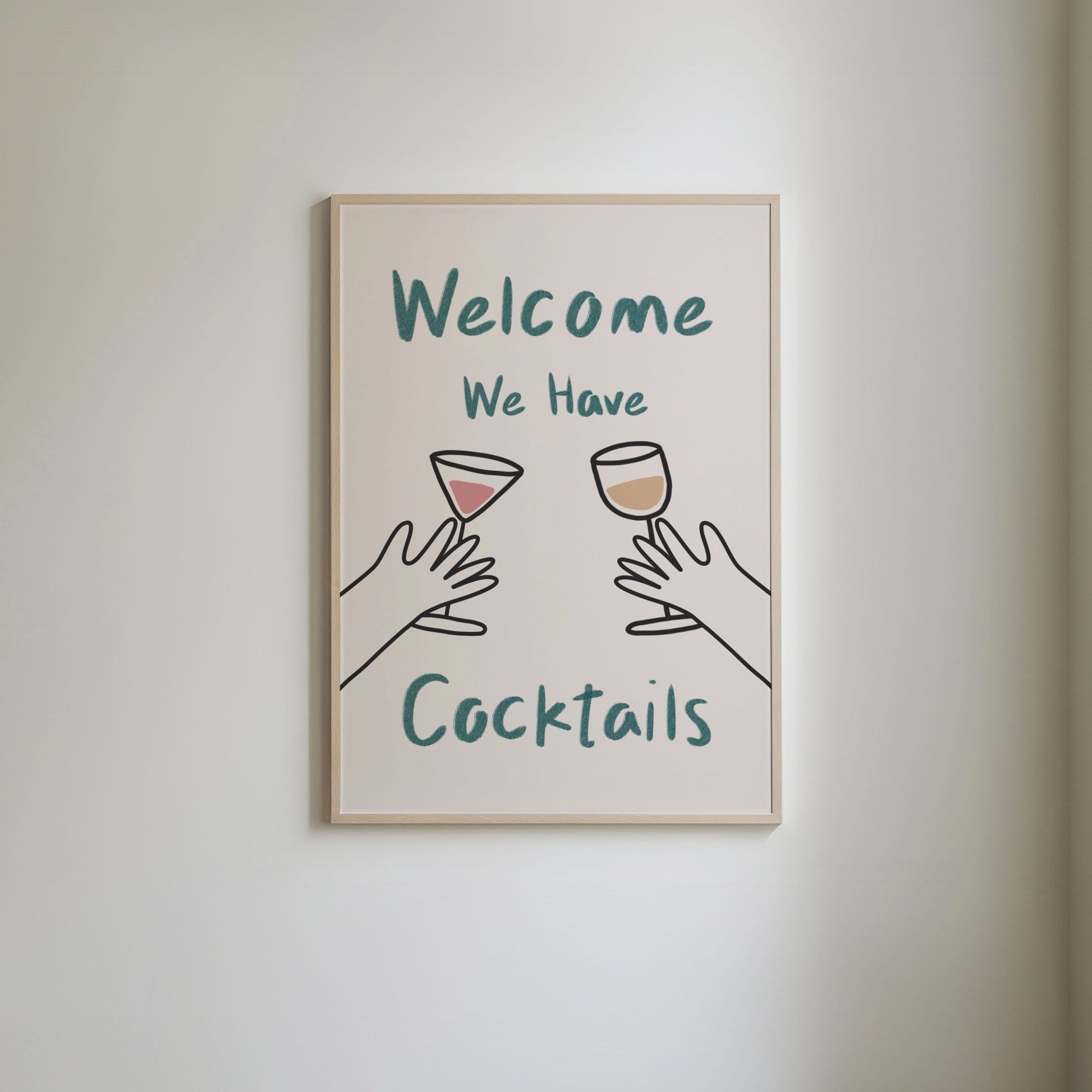 Art print with 'Welcome, we have cocktails' hand written green text and hand-drawn illustrations of hands holding various cocktail glasses