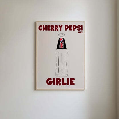 Cherry Pepsi Max art print featuring 'Cherry Pepsi Max Girlie" text and an illustration of a Pepsi glass bottle with a Cherry Pepsi label.