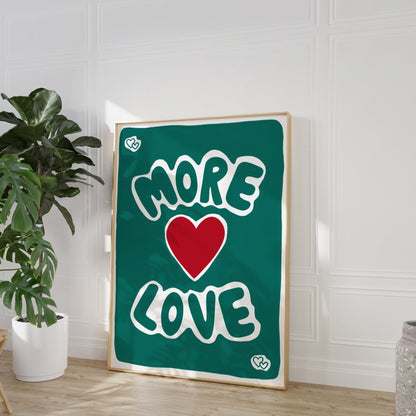 More Love Print