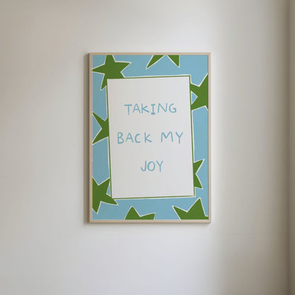 Taking Back My Joy Print