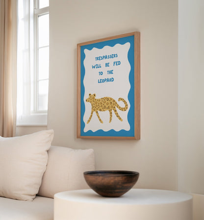 Trespassers Will Be Fed To The Leopard