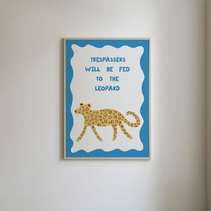 Trespassers Will Be Fed To The Leopard